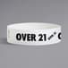 A white paper band with black text reading "OVER 21" repeated over the entire band.